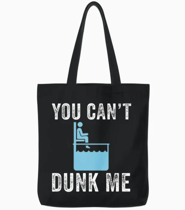 You Can't Dunk Me Funny Dunk Tote Bags in Black
