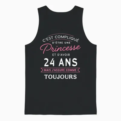 Princess 24 Ans J'assure Cadeau Anniversaire Femme 24 Ans Unisex Tank Top - Black