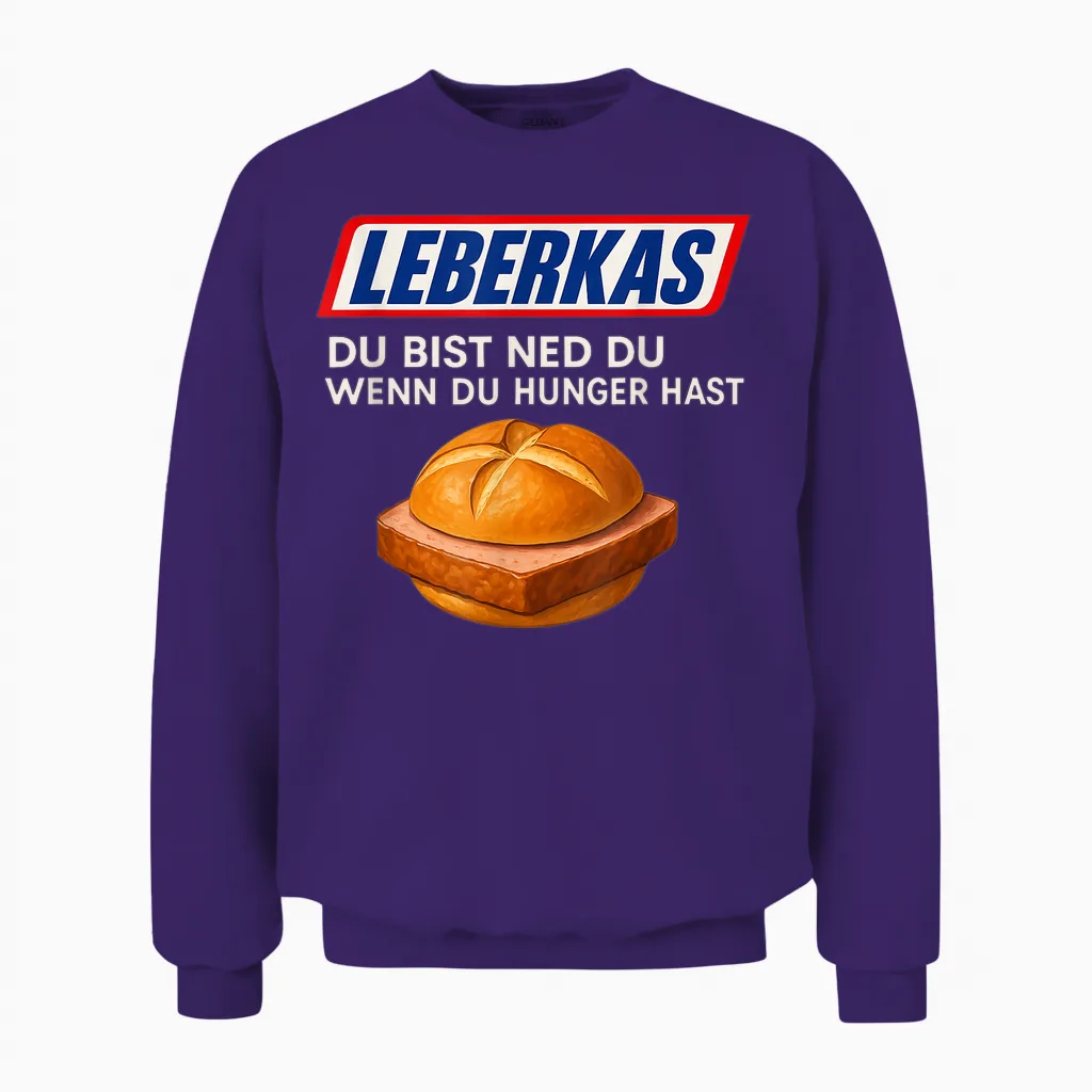 Leberkas Du Bist Ned Du Wenn Du Hunger Host Design Unisex Sweatshirt in Purple