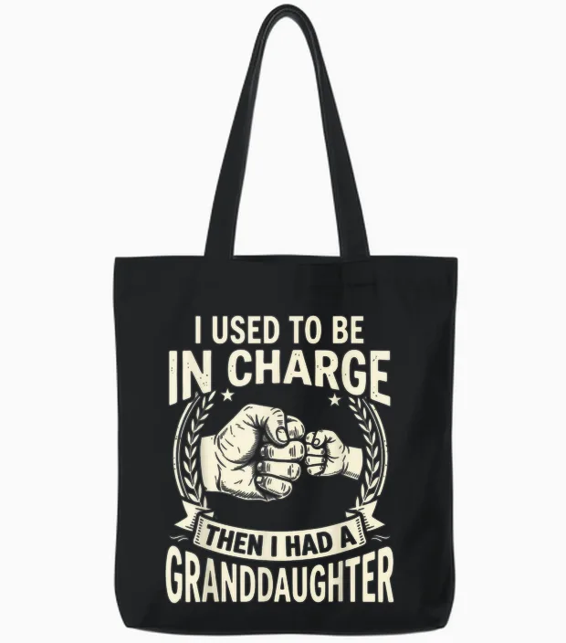 I Used to Be in Charge Then I Had a Granddaughter Tote Bags in Black
