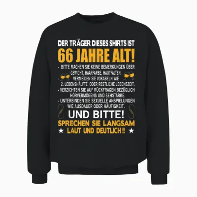 Der Träger Dieses Shirts Ist 66 Jahre Alt 66. Geburtstag Unisex Sweatshirt - Black