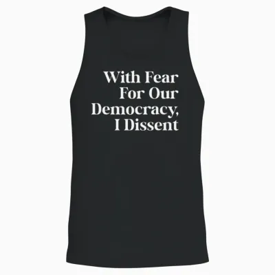 With Fear for Our Democracy I Dissent Immunity Law Unisex Tank Top - Black