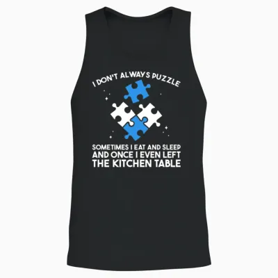 I Don't Always Puzzle Funny Jigsaw Puzzler Unisex Tank Top - Black