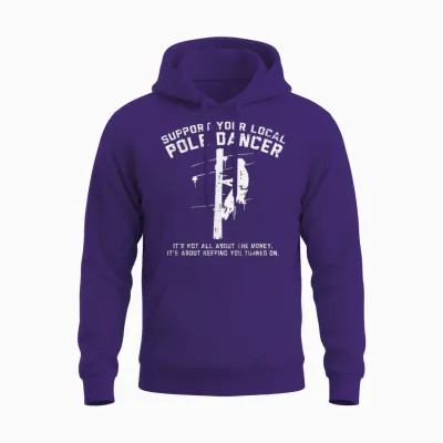 Support Local Pole Dancer Funny Electrician Lineman Gift T-Shirt Small Unisex Hoodie - Purple