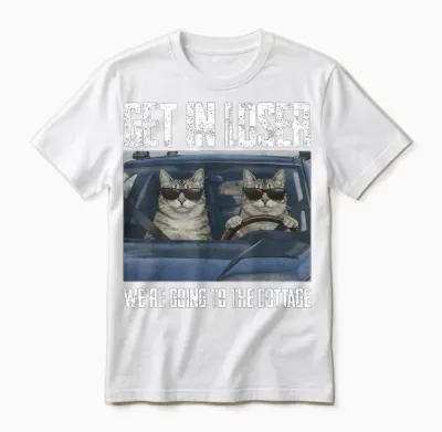 Get in Loser Were Going to the Cottage Funny Cat Meme Unisex T-Shirt - White