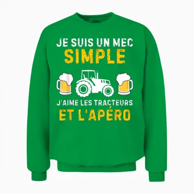 I Am a Simple Guy I Love Tractors and the Aperitif T-Shirt, Black, S Unisex Sweatshirt - Irish Green