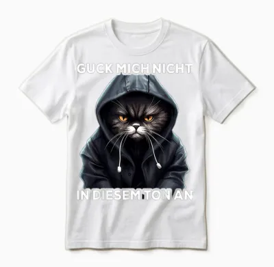 Spruch Katze Geschenk I Guck Mich Nicht in Diesem Ton An Unisex T-Shirt - White