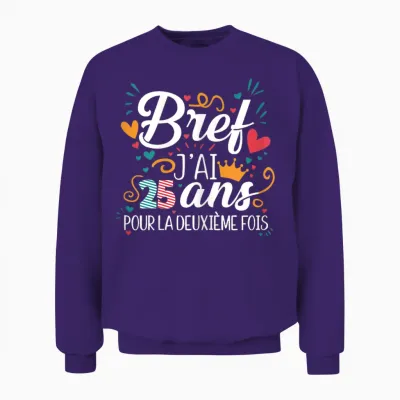 Bref J'ai 25 Ans 50 Years Birthday Gift Unisex Sweatshirt - Purple