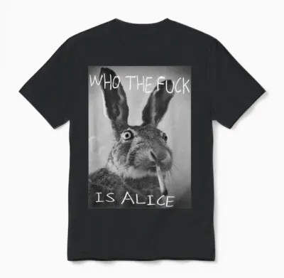 #snirt - Funny Hoodie with Rabbit on T-Shirt Who Is Alice? Unisex T-Shirt - Black