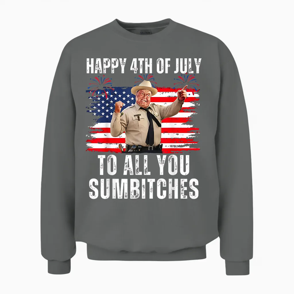 Happy 4th of July to All You Sumbitches Unisex Sweatshirt in Graphite Heather