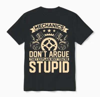 Mechanics Don't Argue for Mechanic Unisex T-Shirt - Black