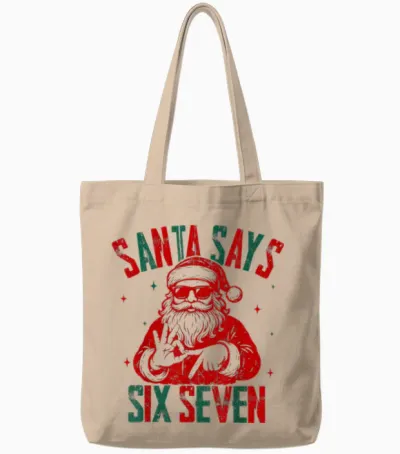 Santa Says Six Seven Viral Funny Santa Saying 6 7 Tote Bags - Natural