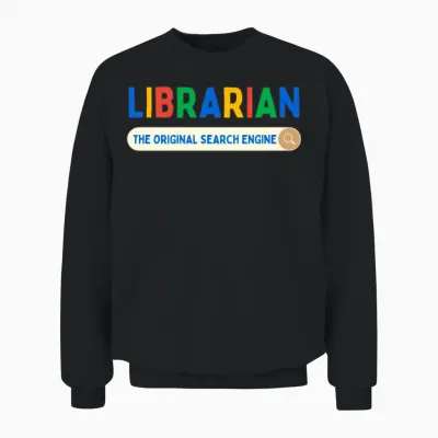 Librarian the Original Search Engine Unisex Sweatshirt - Black