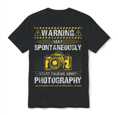 May Spontaneously Start Talking About Photography Unisex T-Shirt - Black