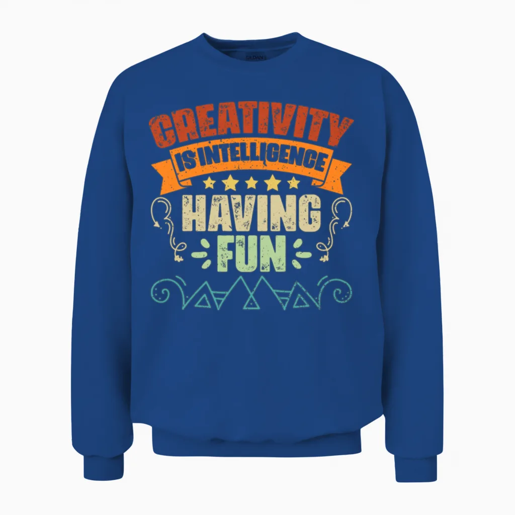 Vintage Creativity Is Intelligence Having Fun An Unisex Sweatshirt in Royal