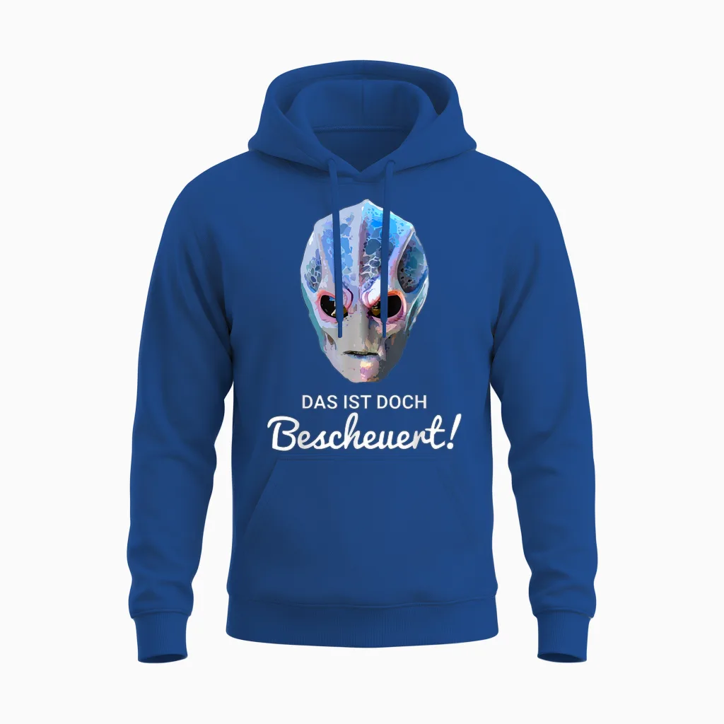 Alien Resident T-Shirt with German Text "das Ist Doch Bescheuert! Unisex Hoodie in Royal
