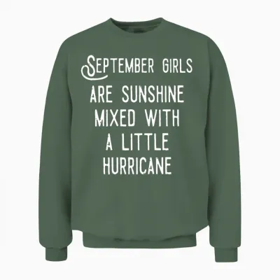 September Girls Are Sunshine Mixed Unisex Sweatshirt - Military Green
