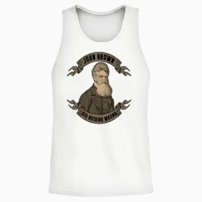 John Brown Did Nothing Wrong Gift Unisex Tank Top - White