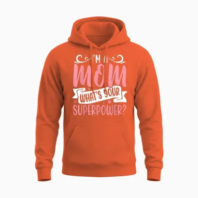 Fière Maman, Quel Est Ton Super Pouvoir Unisex Hoodie - Orange