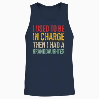 I Used to Be in Charge Then I Had a Granddaughter Unisex Tank Top - Navy