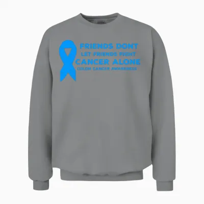 Colon Cancer Awareness Quote Colonoscopy Friends Unisex Sweatshirt - Sport Grey