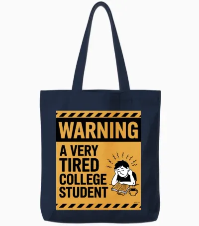 Warning a Very Tired College Student Tote Bags - Navy