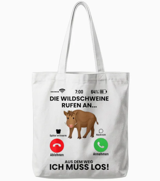 Die Wildschweine Rufen an Spruch Geschenk Für Jäger Lustiger Tote Bags in White