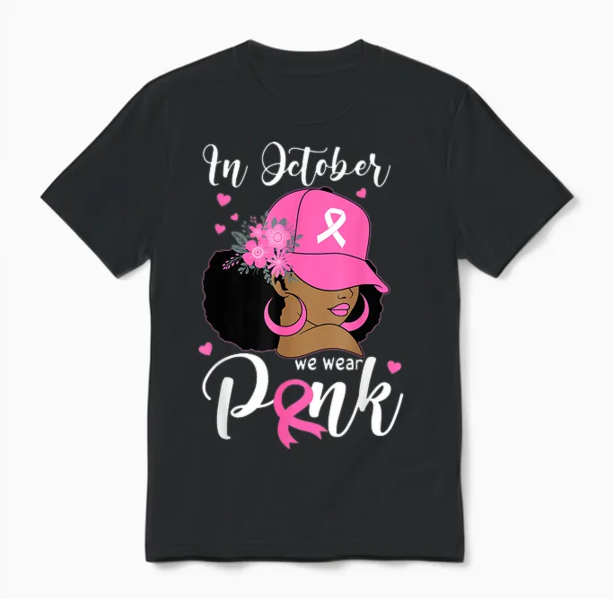 In October We Wear Pink Breast Cancer Awareness Black Women Unisex T-Shirt in Black
