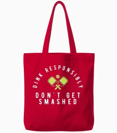 Dink Responsibly Pickleball Shirt–funny Pickleball Tote Bags - Red