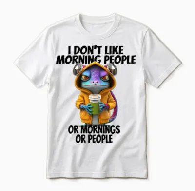 Funny Design for I Don't Like Morning People Unisex T-Shirt - White