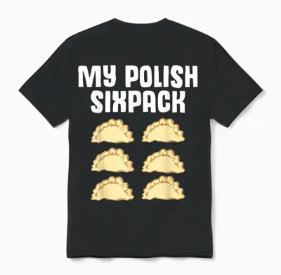 Teigtasche Witz Sixpack Polen Pole Polnisch Polska Pierogi Unisex T-Shirt - Black