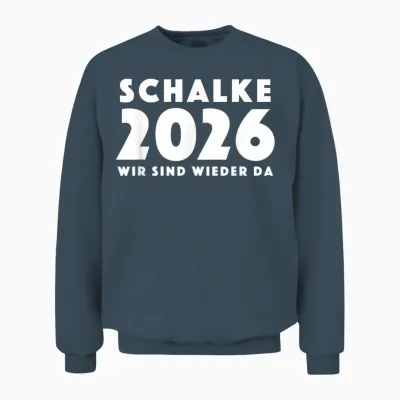 Schalke 2026 Wir Sind Wieder Da Gelsenkirchen Aufstieg Unisex Sweatshirt - Dark Heather