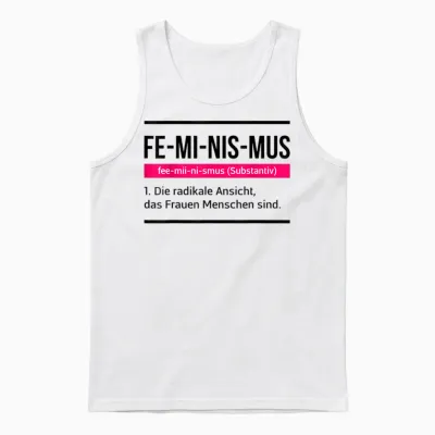 Feminismus Spruch Geschenk Sexismus Gleichberichtigung Defin Unisex Tank Top - White