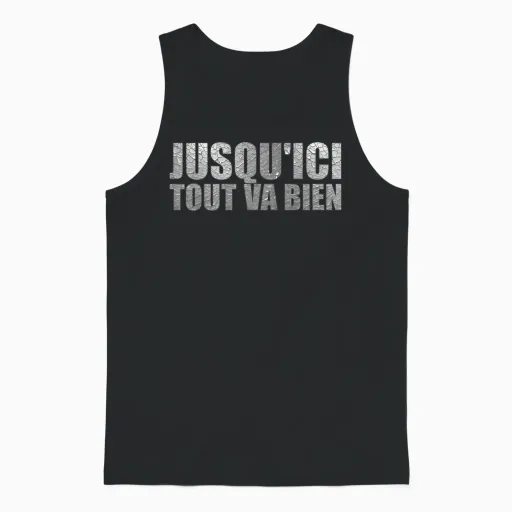 Jusqu'ici Tout Va Bien Citation De Film Culte Fan T-Shirt Gifts, Black, S Unisex Tank Top in Black