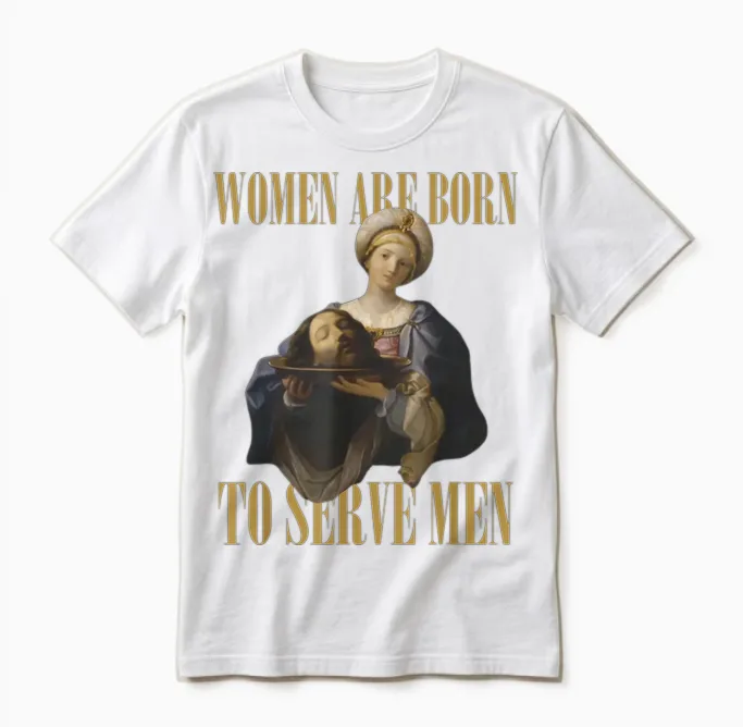 Women Are Born to Serve Men Funny Boss Girl Motivation T-Shirt, Black, S Unisex T-Shirt in White