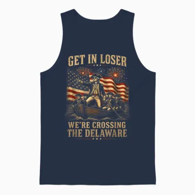 Get in Loser We're Crossing the Delaware 4th of July 250th Unisex Tank Top - Navy