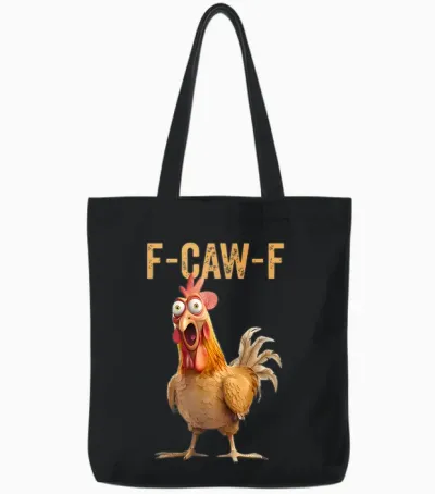 F-Caw-F Funny Chicken Humor Quote Rooster Meme Tote Bags - Black