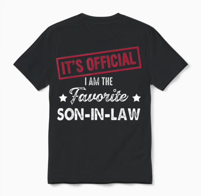 It's Official I'm the Favorite Son-In-Law Unisex T-Shirt in Black
