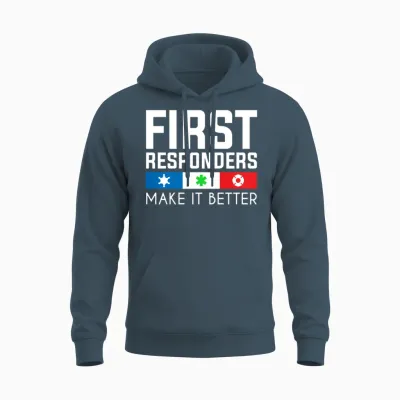 First Responder Make It Better Unisex Hoodie - Dark Heather