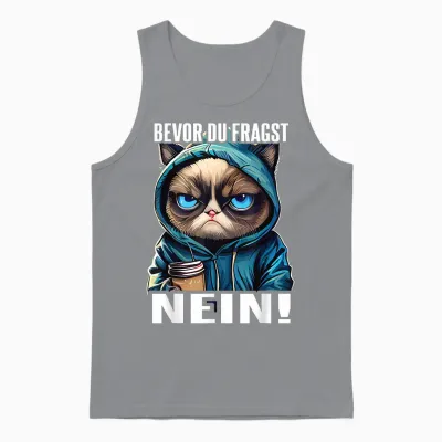 Katze Spruch Lustig Geschenk I Bevor Du Fragst Nein Unisex Tank Top - Sport Grey