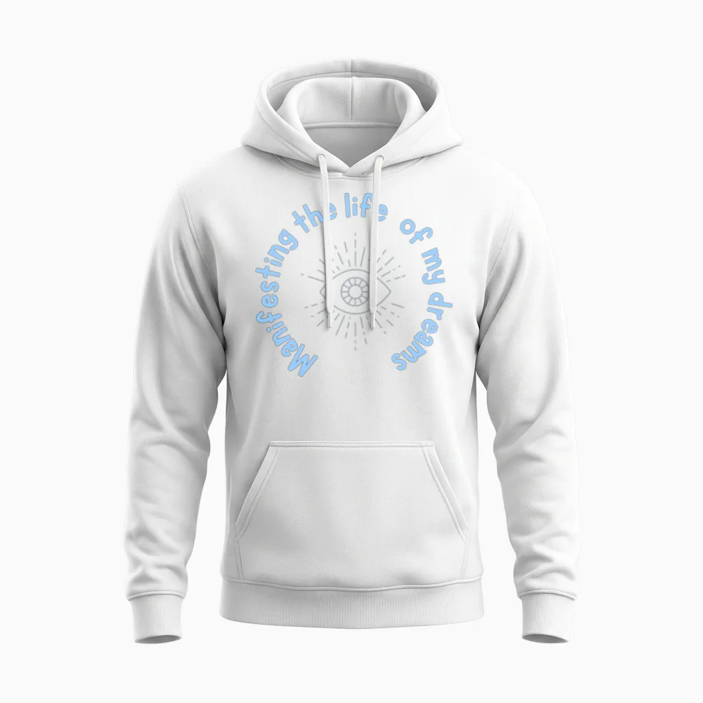 Manifesting the Life of My Dreams - Blue Unisex Hoodie in White