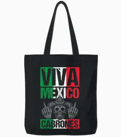 Viva Mexico Cabrones Mexikanischer Unabhängigkeitstag Tote Bags - Black