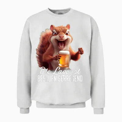 T-Shirt with German Text "die Lage Ist Besäufniserregend" [german Language], Black Unisex Sweatshirt - White