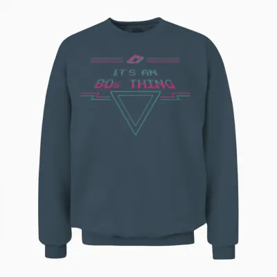 It S an 80s Thing Retro Unisex Sweatshirt - Dark Heather