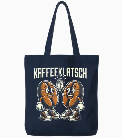 Lustiger Spruch Sarkusmus Ironie Kaffeeklatsch Tote Bags - Navy