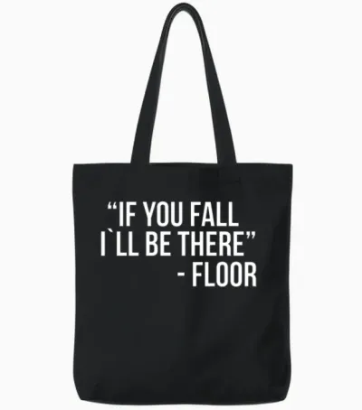 If You Fall I`ll Be There Tote Bags - Black