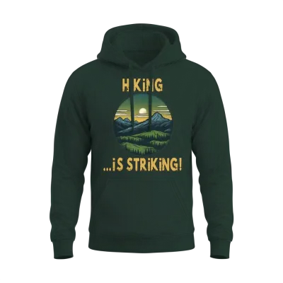 Hiking Is Striking Adventure! Unisex Hoodie - Forest