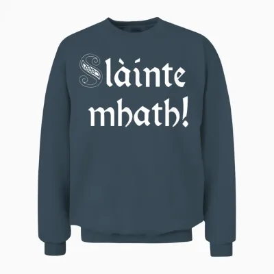 Slainte Mhath - Schottisch-Gälischer Toast Auf Gute Gesundheit Unisex Sweatshirt - Dark Heather