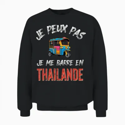 Je Peux Pas J'me Barre En Thailand Unisex Sweatshirt - Black