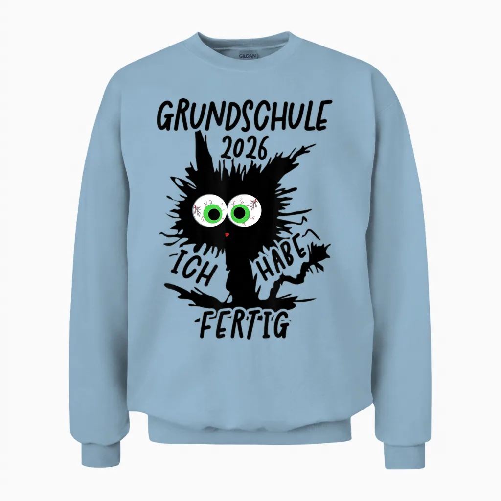 Grundschule 2026 Ich Habe Fertig Grundschule Geschafft 2026 Unisex Sweatshirt in Light Blue